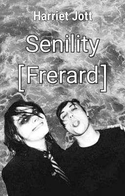 Senility [Frerard]