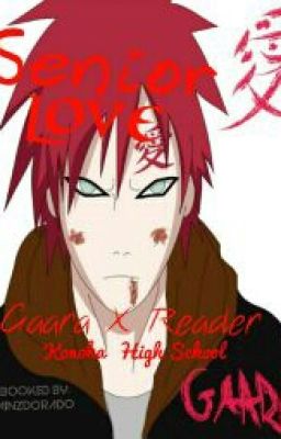 Senior Love (Gaara X Reader)