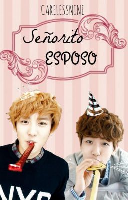 Señorito ESPOSO *[ChanBaek]