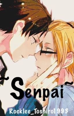 ~Senpai~ ||Boy x Boy||