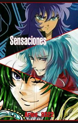 Sensaciones (Kardia x Degel x Milo) 