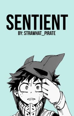 Sentient (BNHA One Shot)