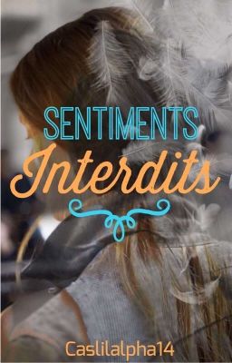 - Sentiments Interdits -