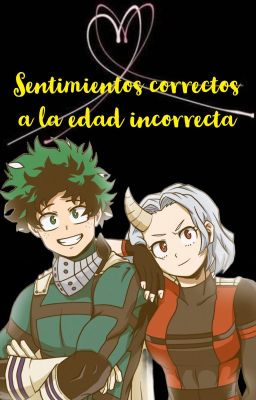 Sentimientos correctos a la edad incorrecta -  BNHA - Two-Shot