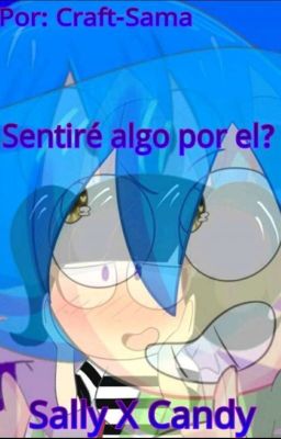 Sentire algo por el? SallyxCandy FNACHS