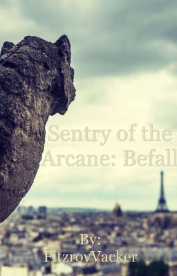 Sentry of the Arcane: Befall