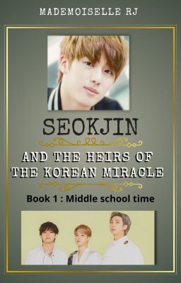 Seokjin and the Heirs of the Korean Miracle - BOOK 1 ✔