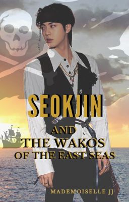 Seokjin and the Wakos of the East Seas