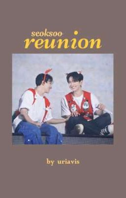 seoksoo | reunion