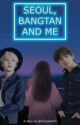 Seoul, Bangtan and me (Taegi X Me) ✅