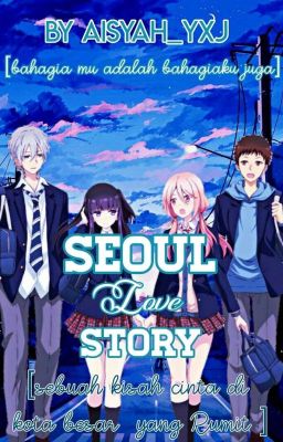 Seoul Love Story [HIATUS]