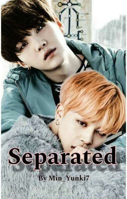 ••✦Separated✦•• ¥oonmin  Parte 1