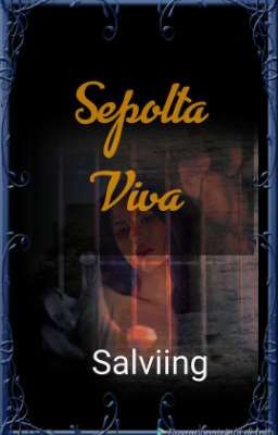 SEPOLTA VIVA (Storia d'amore e di gelosia)