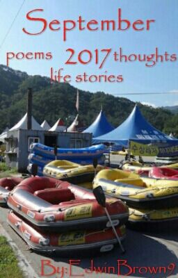 September 2017    poems       thoughts     life stories 