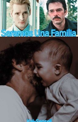 Seremos Una Familia (Charlie Swan x Carlisle Cullen)