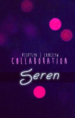 Seren | Collaboration