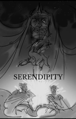 Serendipity (dnd inspired) (NEEDS TO BE EDITED)