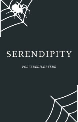 Serendipity ∞ Peter Parker