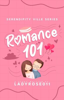 Serendipity Ville Series: Romance 101