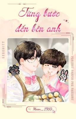 [ Serenity - 22:00 ] Từng Bước Đến Bên Anh [Fakenut]