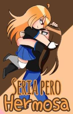 • Seria pero Hermosa • [LidiaxAshano]