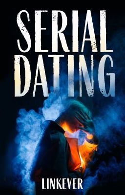 Serial Dating