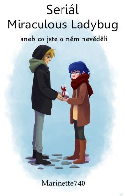 Seriál Miraculous Ladybug  aneb co jste o něm nevěděli