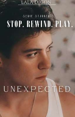 Serie: Stop. Rewind. Play. - Unexpected - |Starker|