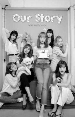 [Series couple] -'Our Story'- Weki Meki