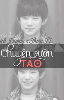 [Series đoản][Dịch Dương x Thiên Tỉ] Chuyện vườn táo