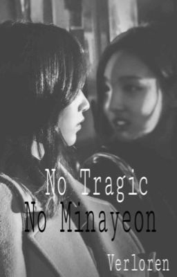 [Series Fanfic] Nửa Bản Tình Ca (Minayeon)