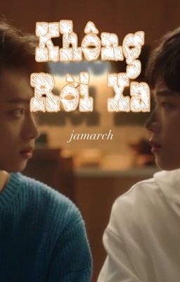 (Series Fanfic/Stay With Me/ Ngô Bỉ - Tô Ngự) Không Rời Xa.