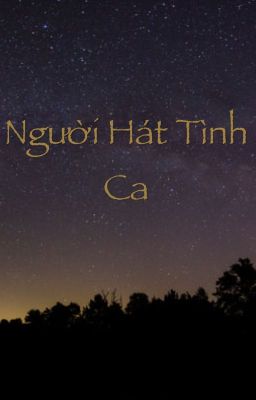 [SERIES] [MULTI-COUPLES] NGƯỜI HÁT TÌNH CA