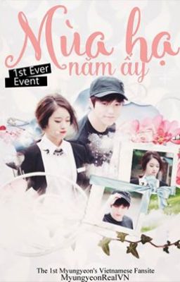 [SERIES ONESHOT] Mùa Hạ Năm Ấy [MyungYeon]