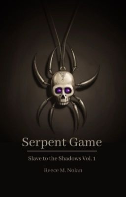 Serpent Game: Slave to the Shadows vol. 1 (Now on Kindle!)