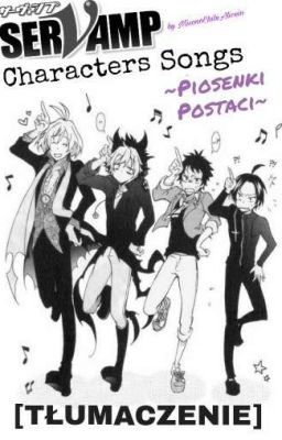 Servamp - Characters Songs [TŁUMACZENIA]