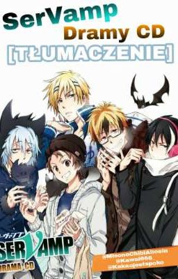 Servamp Dramy CD [TŁUMACZENIE]