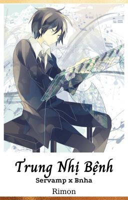 [Servamp x Bnha] Trung Nhị Bệnh