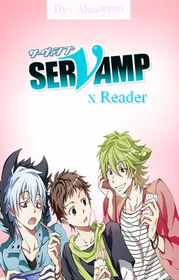 Servamp x Reader (one shot) [EN PAUSE]