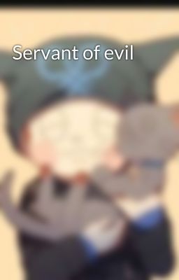 Servant of evil