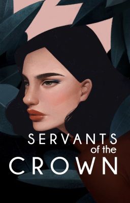 SERVANTS OF THE CROWN