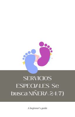 SERVICIOS ESPECIALES   Se busca NIÑERA 24/7)