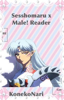 Sesshomaru x Male! Reader.