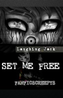 Set Me Free 【Laughing Jack】