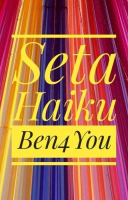 Seta ~ Haiku