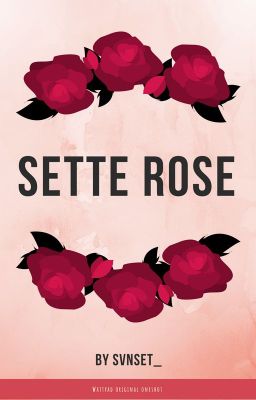 Sette rose