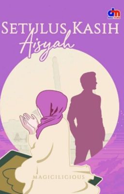 Setulus Kasih Aisyah [Terbit]