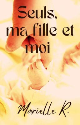 Seuls, ma fille et moi ( Édité) 