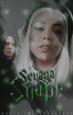 Sevana Snape Tome I [EN COURS]