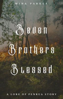 Seven Brothers Blessed [ Lore of Penrua: Book IV ]